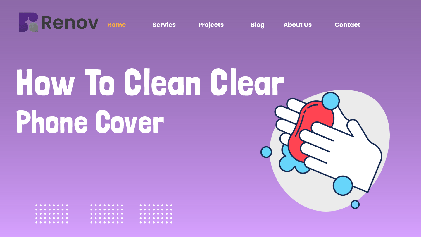 How to Wash Phone Cover